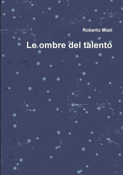 Le ombre del talento - Miali, Roberto