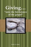 Giving... &quote;unto the furtherance of the gospel&quote;