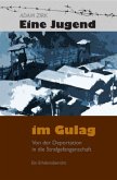 Eine Jugend im Gulag (eBook, ePUB) Eine Jugend im Gulag (eBook, ePUB)