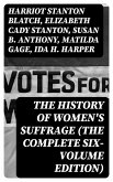The History of Women's Suffrage (The Complete Six-Volume Edition) (eBook, ePUB)