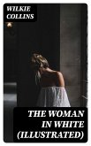 The Woman in White (Illustrated) (eBook, ePUB)