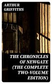 The Chronicles of Newgate (The Complete Two-Volume Edition) (eBook, ePUB)