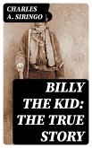 Billy the Kid: The True Story (eBook, ePUB)