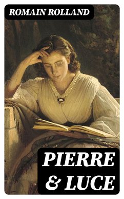 Pierre & Luce (eBook, ePUB) - Rolland, Romain