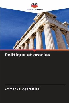 Politique et oracles - Agoratsios, Emmanuel