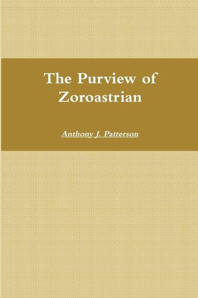 The Purview of Zoroastrian The Purview of Zoroastrian