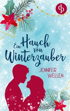 Ein Hauch von Winterzauber - Wellen, Jennifer