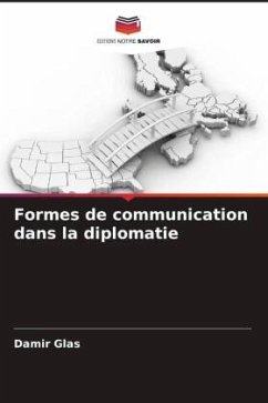 Formes de communication dans la diplomatie - Glas, Damir