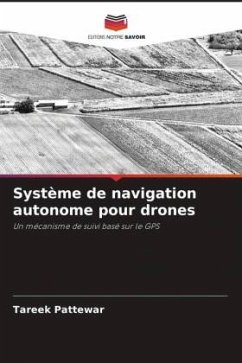Système de navigation autonome pour drones - Pattewar, Tareek