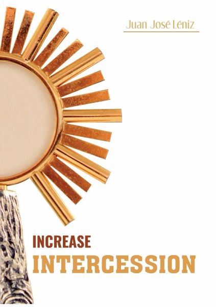 INCREASE INTERCESSION INCREASE INTERCESSION