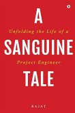 A Sanguine Tale: Unfolding the Life of a Project Engineer
