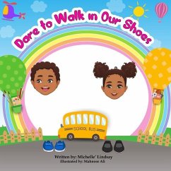 Dare to Walk in Our Shoes: Zion and A'nylah's Good Deeds - Lindsay, Michelle'
