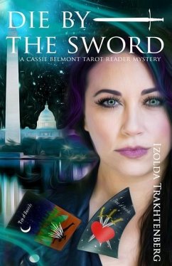 Die By The Sword: A Cassie Belmont Tarot Reader Mystery - Trakhtenberg, Izolda