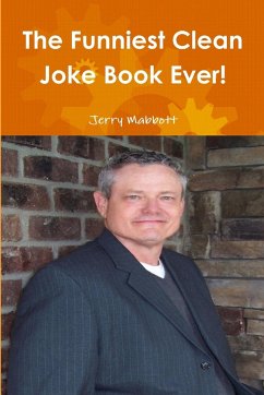 The Funniest Clean Joke Book Ever! - Mabbott, Jerry