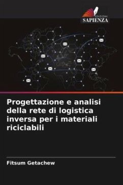 Progettazione e analisi della rete di logistica inversa per i materiali riciclabili - Getachew, Fitsum