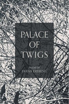 Palace of Twigs - Deering, Diana