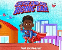 Carter And His Bionic Ear - Staton-Dailey, Dawn