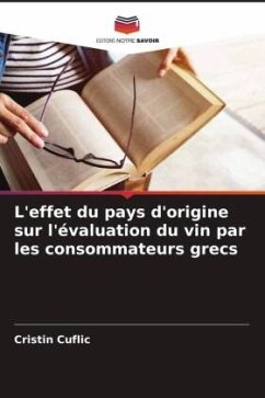 L'effet du pays d'origine sur l'évaluation du vin par les consommateurs grecs - Cuflic, Cristin