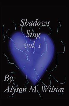 Shadows Sing vol.1 - Wilson, Alyson M