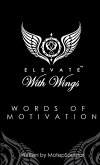 Elevate With Wings Words of Motivation