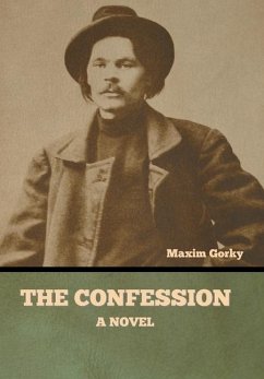 The Confession - Gorky, Maxim