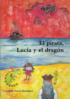 El pirata, Lucía y el dragón - Letosa Rodríguez, Luis Ramón