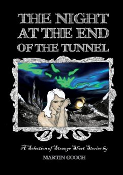 The NIGHT at the END of the TUNNEL - Gooch, Martin