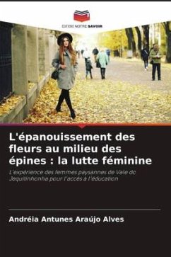 Cover L'épanouissement des fleurs au milieu des épines : la lutte féminine