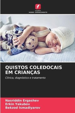 QUISTOS COLEDOCAIS EM CRIANÇAS - Ergashev, Nasriddin;Yakubov, Erkin;Ismadiyarov, Bekzod