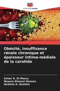 Obésité, insuffisance rénale chronique et épaisseur intima-médiale de la carotide - El-Masry, Sahar A.;Hassan, Nayera Elmorsi;ibrahim, Ibrahim A.