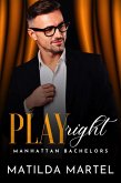 Play Right (Manhattan Bachelors, #7) (eBook, ePUB)