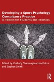 Developing a Sport Psychology Consultancy Practice (eBook, ePUB) Developing a Sport Psychology Consultancy Practice (eBook, ePUB)