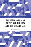 The Latin American Crisis and the New Authoritarian State (eBook, PDF)