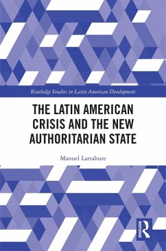 The Latin American Crisis and the New Authoritarian State (eBook, PDF) Cover The Latin American Crisis and the New Authoritarian State (eBook, PDF)