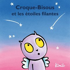 Croque-Bisous et les étoiles filantes (MP3-Download) - Kimiko; Fedduci, Laura