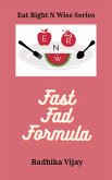 Fast FAD Formula :Lose weight with FAD Diets (Eat Right N Wise, #1) (eBook, ePUB)