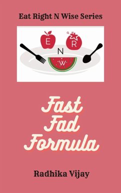 Fast FAD Formula :Lose weight with FAD Diets (Eat Right N Wise, #1) (eBook, ePUB) - Vijay, Radhika