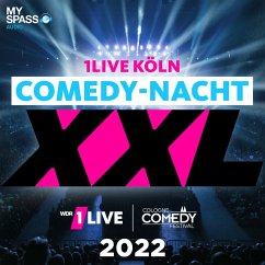 1Live Köln Comedy Nacht XXL 2022 (MP3-Download) - Cosar, Özcan; Stank, Nico; Tall, Chris; Yanar, Kaya; Groppler, Maria Clara; Ratcliffe, Erika; Amiri, Negah; Reiners, Till; Bauer, Tony