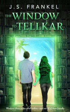 The Window to Tellkar (eBook, ePUB) - Frankel, J. S.