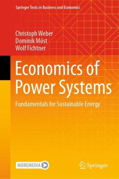 Economics of Power Systems (eBook, PDF) - Weber, Christoph; Möst, Dominik; Fichtner, Wolf