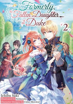 Cover Formerly, the Fallen Daughter of the Duke: Volume 2 (Light Novel) (eBook, ePUB)