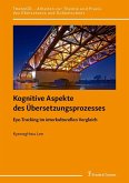 Kognitive Aspekte des Übersetzungsprozesses (eBook, PDF)