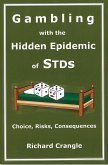 Gambling with the Hidden Epidemic of STDs (eBook, ePUB)