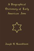 A Biographical Dictionary of Early American Jews (eBook, ePUB)