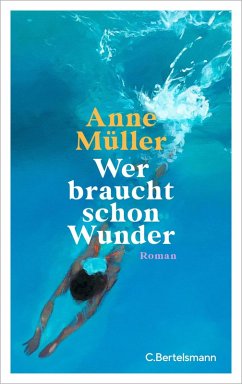 Wer braucht schon Wunder (eBook, ePUB) - Müller, Anne