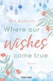 Where our wishes come true / Saint Mellows Bd.3 (eBook, ePUB)