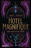 Hotel Magnifique - Eine magische Reise (eBook, ePUB)