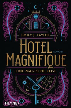 Hotel Magnifique – Eine magische Reise (eBook, ePUB) - Taylor, Emily J.