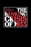 The Banking Crisis of 1933 (eBook, ePUB) The Banking Crisis of 1933 (eBook, ePUB)