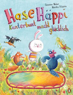 Hase Häppi – Kunterbunt macht glücklich (eBook, ePUB) - Weber, Susanne